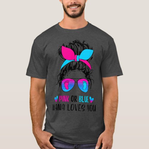 Messy Bun Pink or Blue Nana Loves You Gender T_Shirt