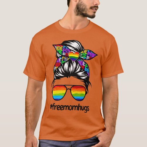 Messy Bun Rainbow Free Mom Hugs Women LGBT Pride M T_Shirt