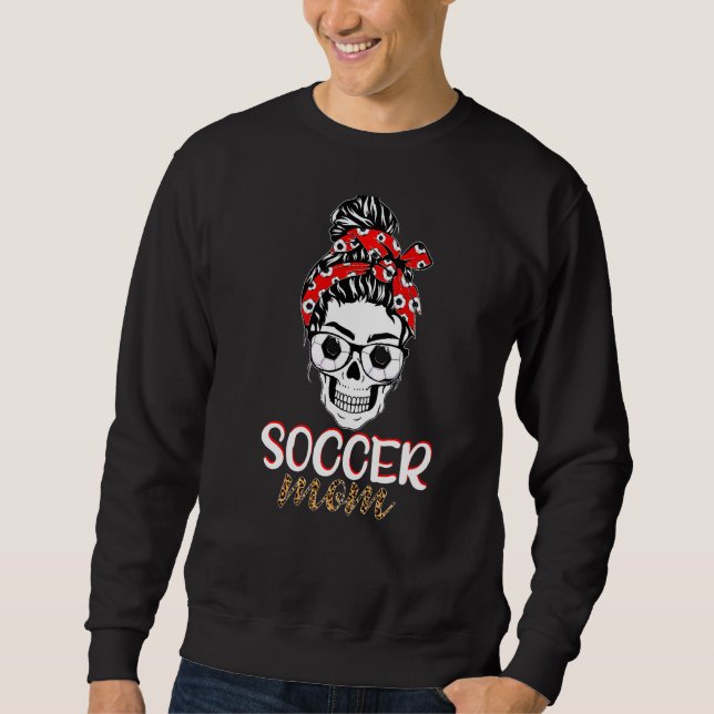 Messy Bun Skull Soccer Mom  Happy Mother's Day Sweatshirt (Front)