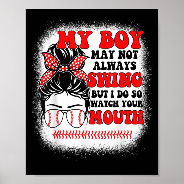 Messy Bun Softball Mom My Boy May Not Always Swing Poster (Front)