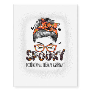 Messy Bun Spooky Occupational Therapy Assistant Ha Temporary Tattoos