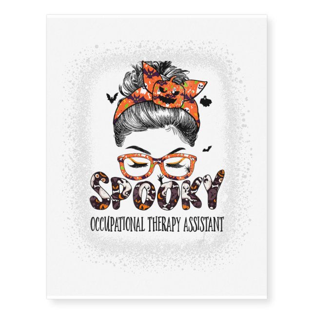 Messy Bun Spooky Occupational Therapy Assistant Ha Temporary Tattoos (Front)