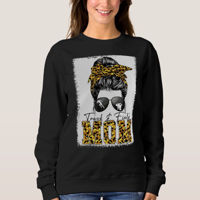 Messy Bun Track Field Mom Running  Runner Mothers  Sweatshirt (Front)