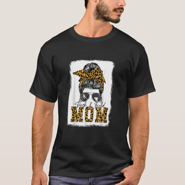 Messy Bun Track Field Mom Running  Runner Mothers  T-Shirt (Front)