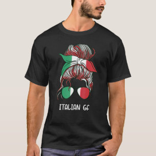 Messy Buns Italian Girlfriend Italy Girl Italia Wo T-Shirt