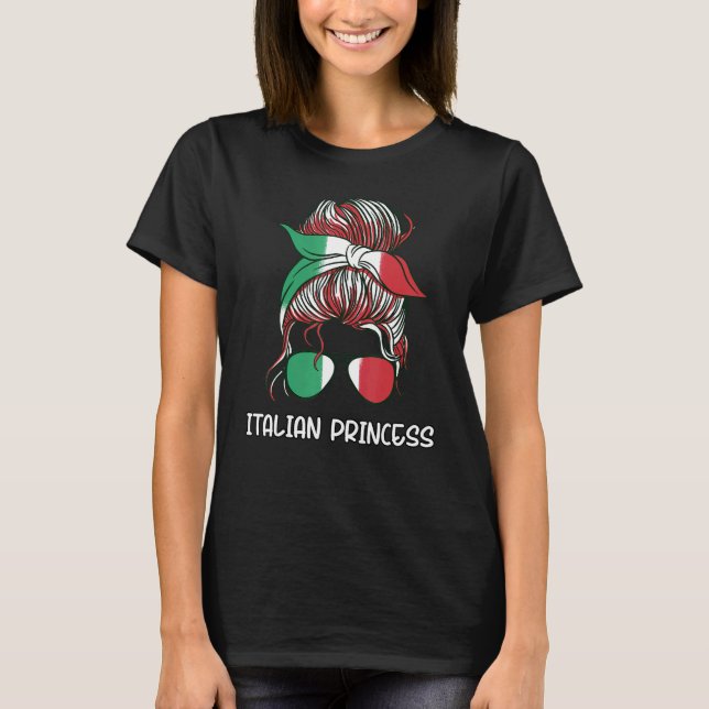 Messy Buns Italian Princess Italy Girl Italia Woma T-Shirt (Front)