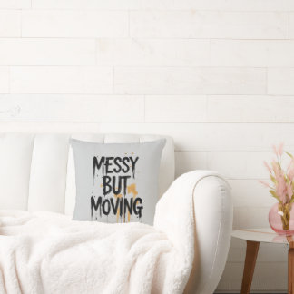 Messy but Moving – Minimal Brush Script  Throw Pillow