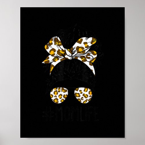 Messy Hair Bun Mom Life Leopard Mothers Day Poster