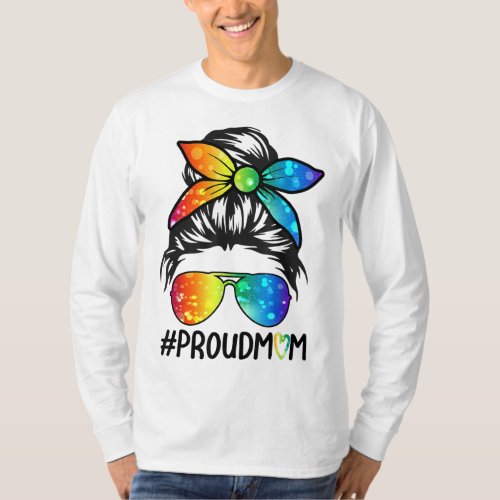 Messy Hair Bun Proud Mom LGBT Gay Pride Support LG T_Shirt