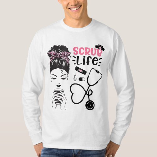 Messy Hair Bun Scrub Coffee Nurse Life Mom Life Mo T_Shirt