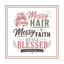 Messy Hair Messy Faith Still Blessed Christian