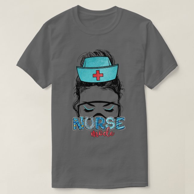 Messy Hair Woman Bun Nurse Life Healthcare Life Nu T-Shirt (Design Front)