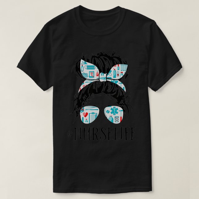 Messy Hair Woman Bun Nurse Life Healthcare Life  T-Shirt (Design Front)
