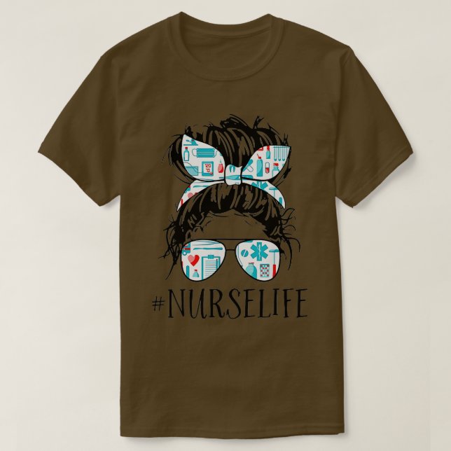 Messy Hair Woman Bun Nurse Life Healthcare Life  T-Shirt (Design Front)