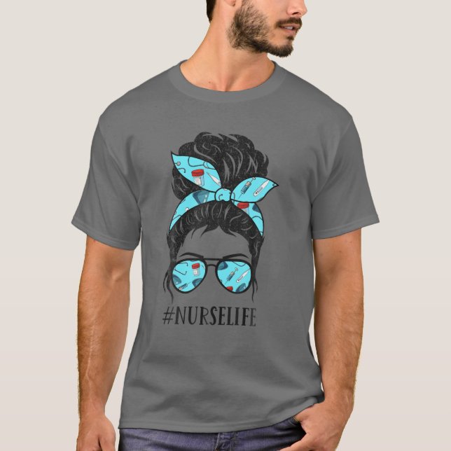 Messy Hair Woman Bun Nurse Life Healthcare Life T-Shirt (Front)