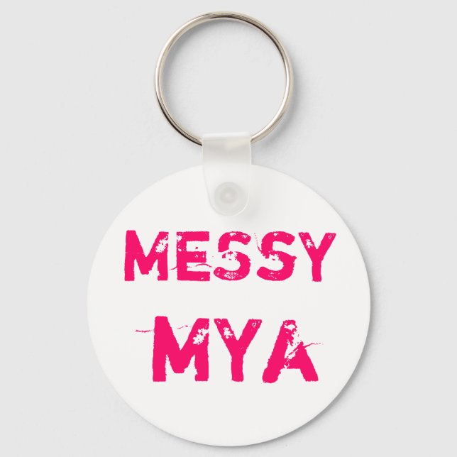 MeSsY, mYa Keychain (Front)