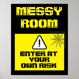 Messy Room Enter At Your Own Risk Poster