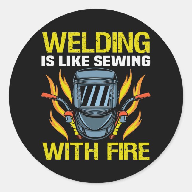 metal craftsman Meme Welding is like sewing with Classic Round Sticker (Front)