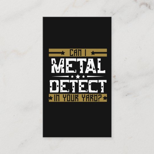 Metal Detecting Can I Detect In Your Yard Business Card