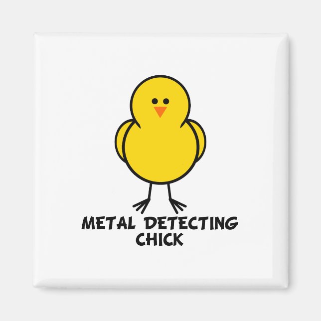 Metal Detecting Chick Magnet (Front)