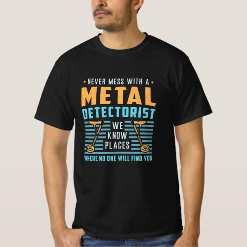 Metal Detecting Detectorist Detector Gift Idea T_Shirt