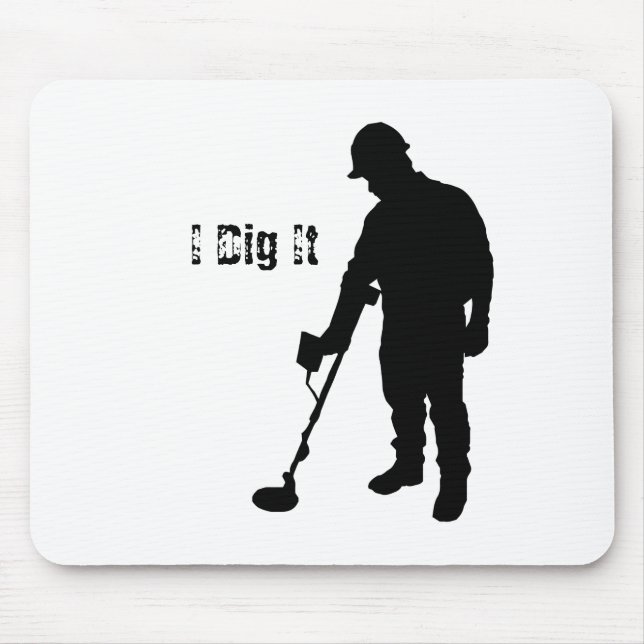Metal Detecting - I Dig It - Mousepad (Front)