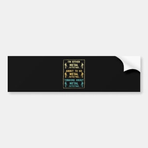 Metal Detecting Metal Detector Bumper Sticker
