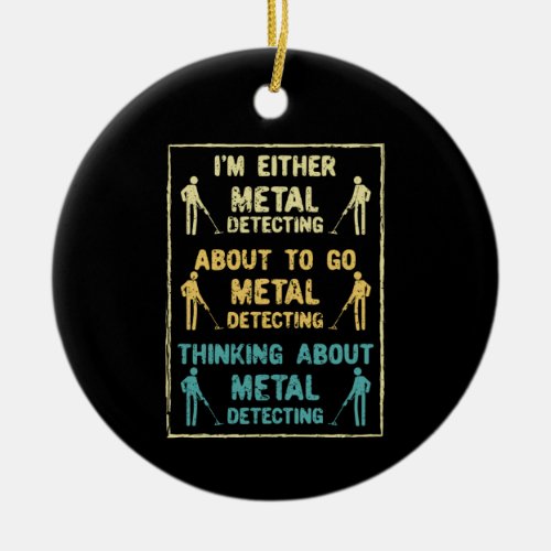 Metal Detecting Metal Detector Ceramic Ornament