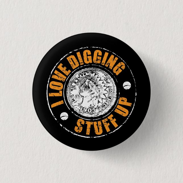 Metal detecting pin badge, ideal gift (Front)