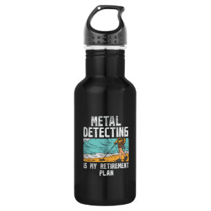 Metal Detecting Retirement Stainless Steel Water Bottle