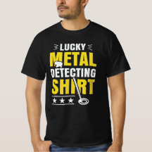 Metal Detecting T-Shirt
