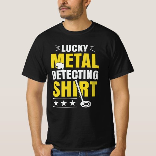 Metal Detecting  T_Shirt