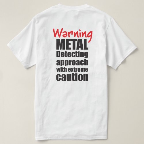 Metal detecting t_shirt _ fun quirky gift