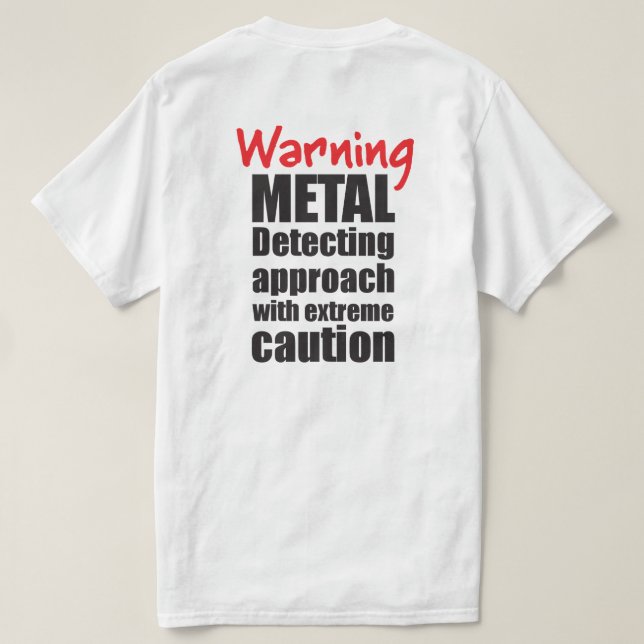 Metal detecting t-shirt - fun, quirky gift! (Design Back)