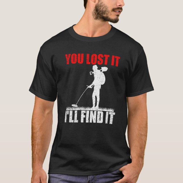 Metal Detecting Treasure Hunt Detectorist Metal De T-Shirt (Front)