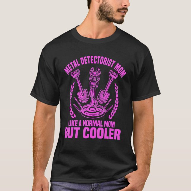 Metal Detecting Treasure Hunt   Metal Detectorist  T-Shirt (Front)