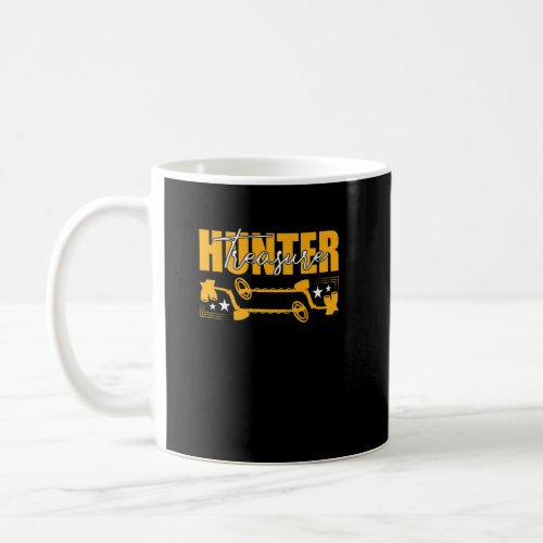 Metal Detecting Treasure Hunter Detectorist Metal  Coffee Mug