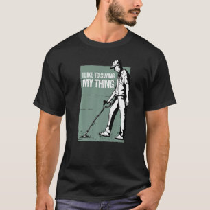 Metal Detector Detectorist Metal Detecting T-Shirt