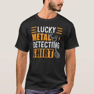 Metal Detector Metal Detecting treasure hunting De T-Shirt
