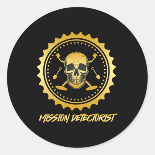 Metal Detector Mission Detectorist Treasure Hunt P Classic Round Sticker