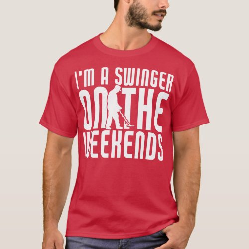 Metal Detector Swinger On Weekend Funny Metal  T_Shirt