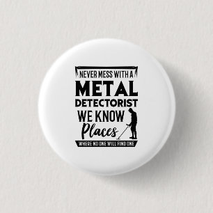Metal Detectorist Button