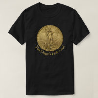 Metal Detector's Holy Grail Double Eagle Gold Coin T-Shirt