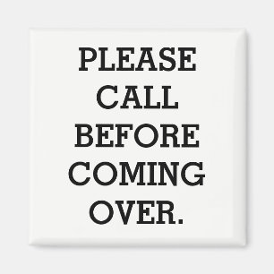 METAL DOOR MAGNET "CALL BEFORE COMING OVER"