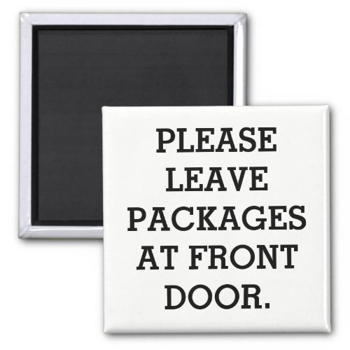 METAL DOOR MAGNET PLEASE LEAVE PACKAGES AT DOOR