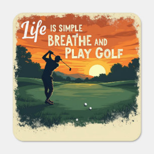 Metal Golf Sign: Life Is Simple Breathe Play Golf Sign