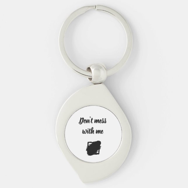 Metal Keychain Don’t Mess With MeMinimalist Design (Front)