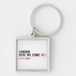 LONDON HERE WE COME  Metal Keychains