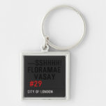 ---sshhhh! FLORAMAE    VASAY   Metal Keychains