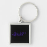  all base  caproek  Metal Keychains